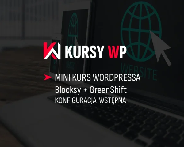 Mini Kurs Wordpress - Blocksy + Greenshift